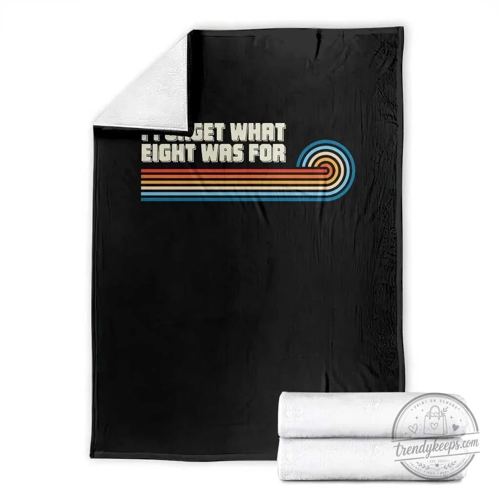 Funny Retro 70s Stripes I Forget What Eight Was For Birthday Blanket